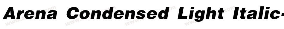 Arena Condensed Light Italic字体转换